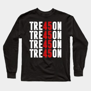 TRE45ON - TREASON Long Sleeve T-Shirt